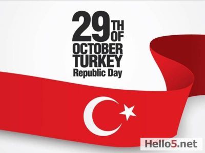 We celebrate 29 October Republic Day as Hello5.NET Family